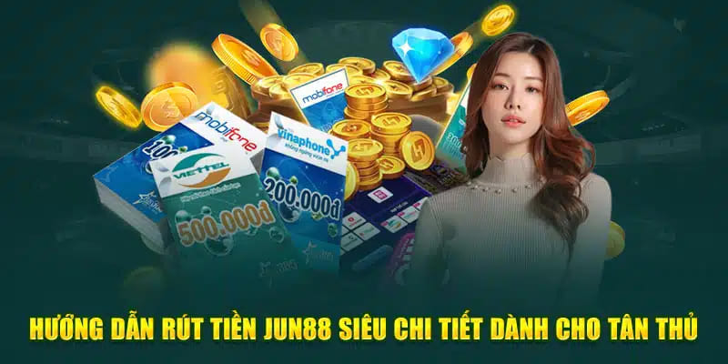 3 bước rút tiền Jun88 an toàn, hiệu quả